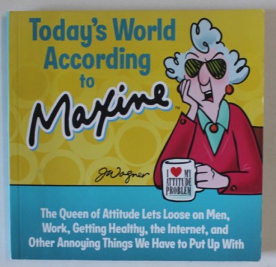 TODAY &amp;#039;S WORLD ACCORDING TO MAXINE , 2014, foto