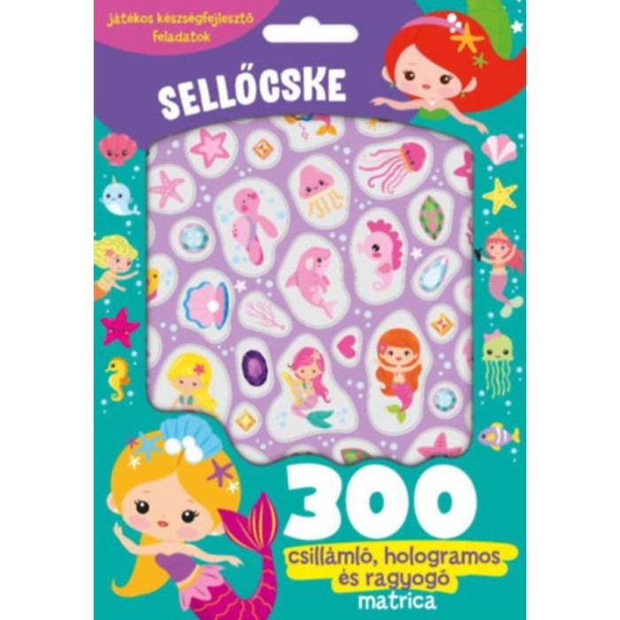 Sellőcske - 300 csill&aacute;ml&oacute;, hologramos &eacute;s ragyog&oacute; matric&aacute;val