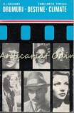 Cumpara ieftin Drumuri Destine Climate - D.I. Suchianu, Constantin Popescu, Meridiane 1977, Cinematografie