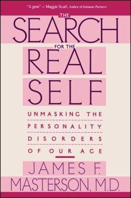 Search for the Real Self: Unmasking the Personality Disorders of Our Age foto