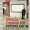 Critical thinking for psychology : a student guide / Mark Forshaw