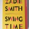Zadie Smith - Swing Time