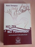 Cumpara ieftin Matei Georgescu - Nici zen, nici psihanaliza