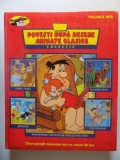 POVESTI DUPA DESENE ANIMATE CLASICE , CINCI POVESTI MINUNATE INTR-UN VOLUM DE LUX , VOLUMUL INTII , DEFECT COPERTA SPATE