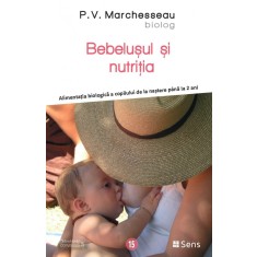 Bebelusul si nutritia &ndash; Pierre Valentin Marchesseau