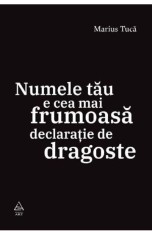 Numele tau e cea mai frumoasa declaratie de dragoste - Marius Tuca - Grupul Art