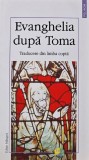 Cumpara ieftin Evanghelia dupa Toma, Polirom, 2003, 146 pagini, brosata, Religie Crestinism, Romana