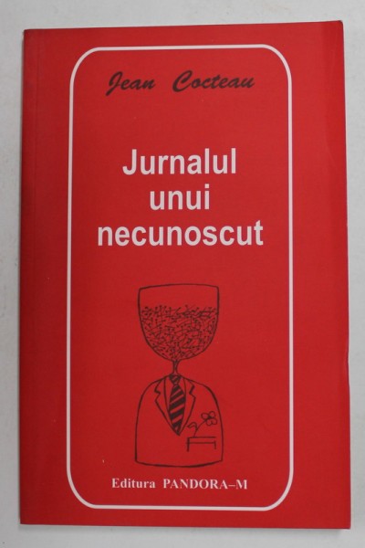 JURNALUL UNUI NECUNOSCUT de JEAN COCTEAU , 2001