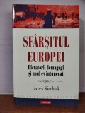 James Kirchick &ndash; Sfarsitul Europei