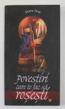 POVESTIRI CARE TE FAC SA ROSESTI de MARIE GRAY , VOLUMUL II , 2004