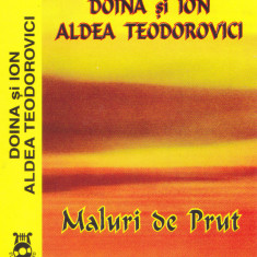 Caseta audio: Doina Teodorovici si Ion Aldea Teodorovici ‎– Maluri de Prut
