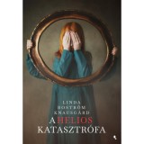 A Helios-katasztr&oacute;fa - Linda Bostr&ouml;m Knausgard