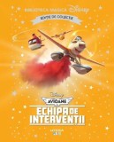 Avioane. Echipa de interventii. Biblioteca magica Disney - Editura Litera
