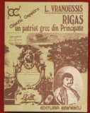 L. Vranoussis, "Rigas un patriot grec din Principate" - Editura Eminescu 1980