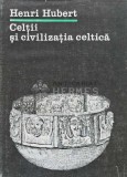 Cumpara ieftin Celtii si civilizatia celtica, Henri Hubert, 1983, Editura Stiintifica si Enciclopedica, 508 pagini, Coperta Cartonata, Istorie