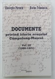 DOCUMENTE PRIVIND ISTORIA ORASULUI CAMPULUNG - MUSCEL , VOLUMUL III ( 1800 - 1821 ) de GHEORGHE PARNUTA si STEFAN TRAMBACIU , 2000