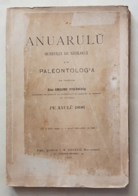 ANUARULU MUZEULUI DE GEOLOGIA SI DE PALEONTOLOGIA 1896 - GREOGORIU STEFANESCU foto
