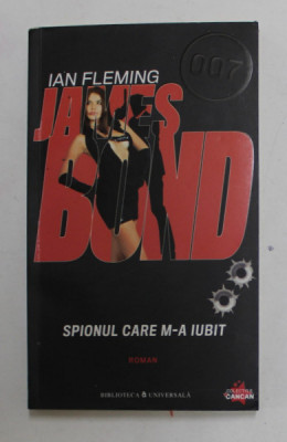 SPIONUL CARE M-A IUBIT , SERIA &amp;#039;&amp;#039; JAMES BOND &amp;#039;&amp;#039; 007 de IAN FLEMING , 2010 foto