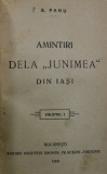 AMINTIRI DELA &#039;&#039; JUNIMEA &#039;&#039; DIN IASI de G. PANU , VOLUMUL I , 1908