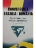 Convergente Brazilia - Romania in cautarea unei romanitati fertile (editia 1998)
