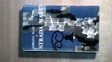 Adriana Vlad (pseudonimul lui Annie Bentoiu) - Strada mare. Orasul mic te fura-ncet... (Editura pentru Literatura, 1969)