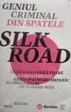 Nick Bilton - Geniul criminal din spatele Silk Road (Editia: 2018)