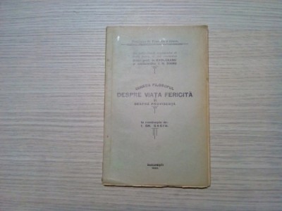 SENECA FILOSOFUL Despre VIATA FERICITA si Despre PROVIDENTA - D. Evolceanu, I, N. Dianu - Facultatea de Litere, 1932, 99 p. foto