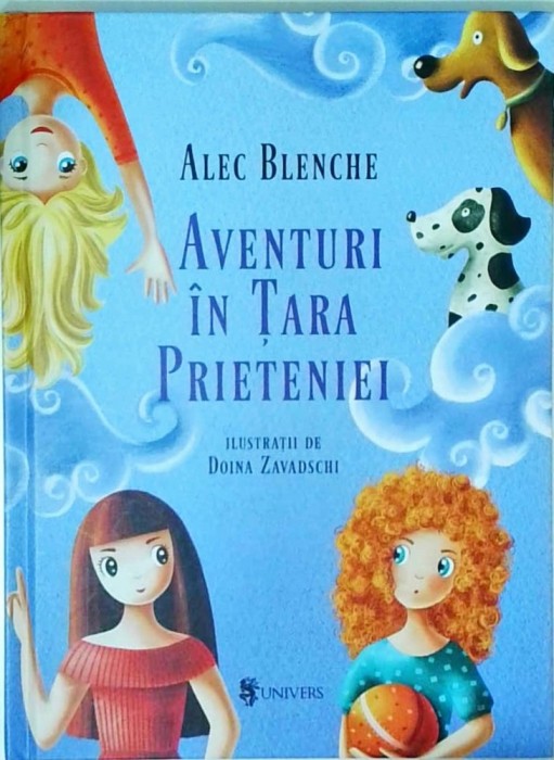 Alex Blenche - Aventuri in Tara Prieteniei