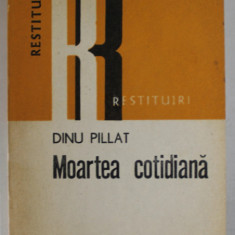 MOARTEA COTIDIANA de DINU PILLAT , 1979