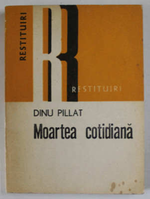 MOARTEA COTIDIANA de DINU PILLAT , 1979 foto