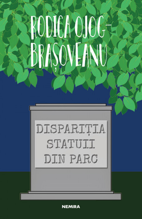 Disparitia Statuii Din Parc, Rodica Ojog-Brasoveanu - Editura Nemira