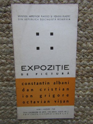 Expozitie pictura Constantin Albani, Dan Cristian, Ion Grigore, Octavian Visan foto