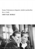 Cumpara ieftin Chit sau dublu - Paperback brosat - Ioana Crăciunescu - Charmides