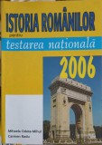 ISTORIA ROMANILOR PENTRU TESTAREA NATIONALA 2006-MIHAELA ODETA MIHUL, CARMEN RADU