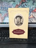 Stefan Zweig, Magellan, cu o hartă afară din text, colecția Oameni de seamă, editura Tineretului, București 1955, 102