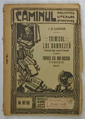 TRIMISUL LUI DUMNEZEU / PAPUCII LUI ABU - HASSAN de I.C. LUNCAN , COMEDIE , EDITIE INTERBELICA foto