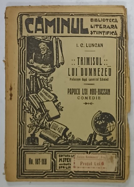 TRIMISUL LUI DUMNEZEU / PAPUCII LUI ABU - HASSAN de I.C. LUNCAN , COMEDIE , EDITIE INTERBELICA