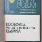 Ecologia și activitatea umană - Victor Tufescu, Mircea Tufescu