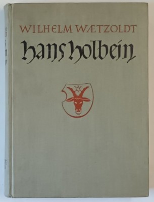 HANS HOLBEIN DER JUNGERE , WERK UND WELT ( HANS HOLBEIN CEL TANAR , OPERA SI LUMEA ) von WILHELM WAETZOLDT , 1938, TEXT IN LIMBA GERMANA foto