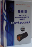 GHID , RETELE DE DISTRIBUTIE A APEI FONTA DUCTILA , 2006