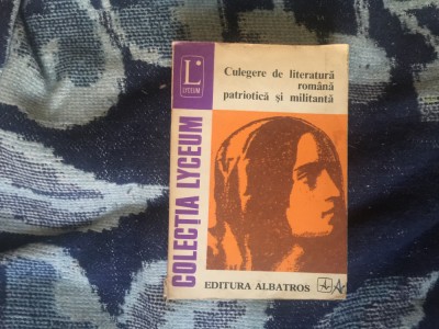 n8 Culegere de literatura romana patriotica si militanta - Editura Albatros foto