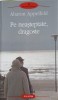 Pe Neasteptate, Dragoste - Aharon Appelfeld, Polirom, Proza XXI, 2010, Roman, Beletristica