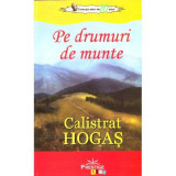 Pe drumuri de munte - Calistrat Hogas