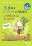 Bobo Siebenschl&auml;fer. Drau&szlig;en ist es sch&ouml;n! | Markus Osterwalder