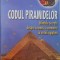 Codul piramidelor. Stiintele secrete despre cosmos si nemurire la vechii egipteni - Horst Bergman, Frank Rothe