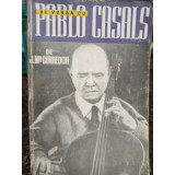 J. M. Corredor - De vorba cu Pablo Casals (1964)