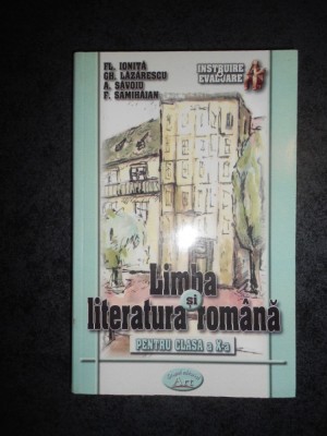 FLORIN IONITA - LIMBA SI LITERATURA ROMANA PENTRU CLASA A X-A (2004) foto