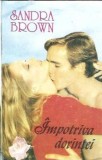 Impotriva dorintei Sandra Brown - Carte, Editia 1994, 222 Pagini, Literatura Straina