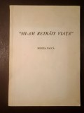 Mircea Paucă - Mi-am retrăit viața: amintirile geologului (tiraj 100 ex.)