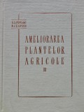 Ameliorarea plantelor agricole (volumul 2) - 1960 - A. S. Potlog (XC102)